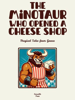cover image of The Minotaur Who Opened a Cheese Shop